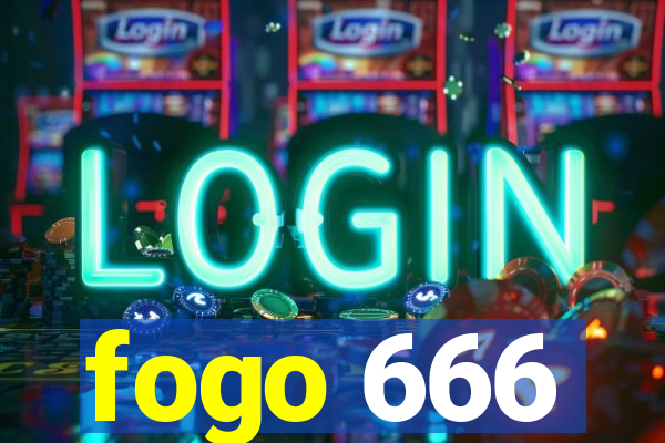 fogo 666